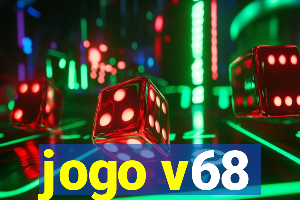 jogo v68